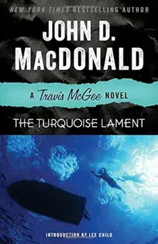The Turquoise Lament: A Travis McGee Novel, Paperback/John D. MacDonald