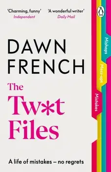 The Twat Files, Paperback/Dawn French