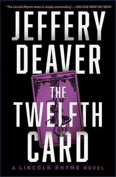 The Twelfth Card: A Lincoln Rhyme Novel, Paperback/Jeffery Deaver