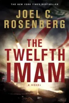 The Twelfth Imam, Paperback/Joel C. Rosenberg
