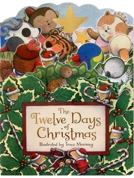 The Twelve Days of Christmas, Board book/Trace Moroney