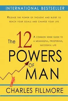 The Twelve Powers of Man, Paperback/Charles Fillmore
