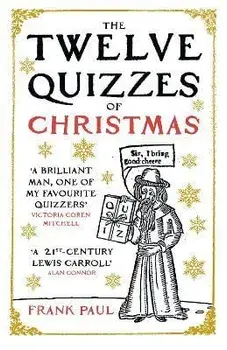 The Twelve Quizzes of Christmas, Hardback/Frank Paul