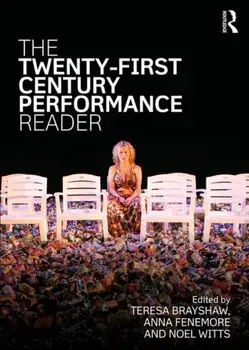 The Twenty-First Century Performance Reader, Paperback/Teresa Brayshaw