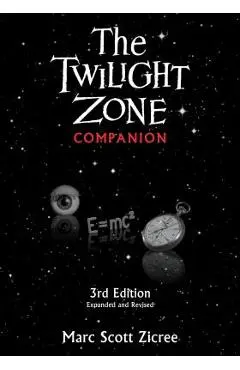 The Twilight Zone Companion, 3rd Edition - Marc Scott Zicree
