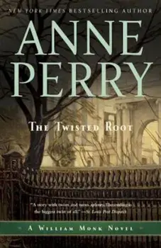 The Twisted Root: A William Monk Novel, Paperback/Anne Perry
