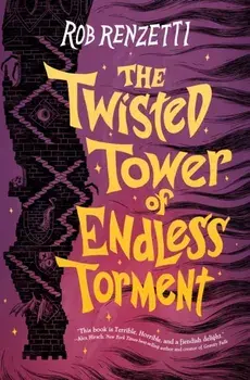 The Twisted Tower of Endless Torment #2, Hardback/Rob Renzetti