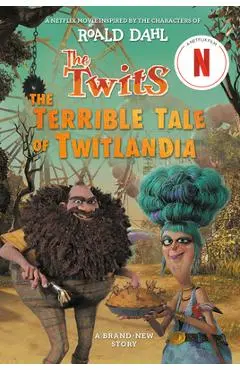 The Twits: The Terrible Tale of Twitlandia - Sam Hay