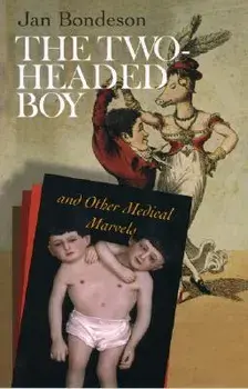 The Two-Headed Boy, and Other Medical Marvels, Paperback/Jan Bondeson