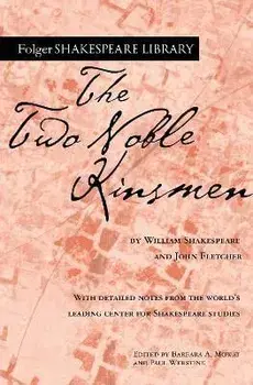 The Two Noble Kinsmen, Paperback/William Shakespeare