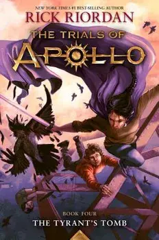 The Tyrant's Tomb (the Trials of Apollo, Book Four), Hardcover/Rick Riordan