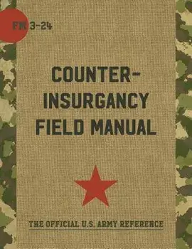The U.S. Army/Marine Corps Counterinsurgency Field Manual, Paperback/Sarah Sewall