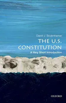 The U.S. Constitution: A Very Short Introduction, Paperback/David J. Bodenhamer