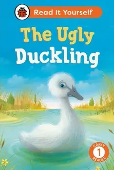 The Ugly Duckling: Read It Yourself - Level 1 Early Reader, Hardback/Ladybird