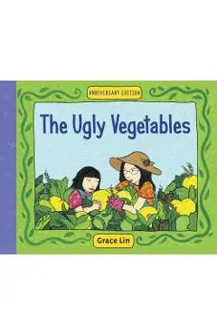 The Ugly Vegetables - Grace Lin