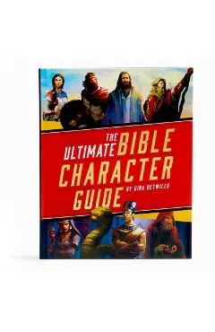 The Ultimate Bible Character Guide - Gina Detwiler