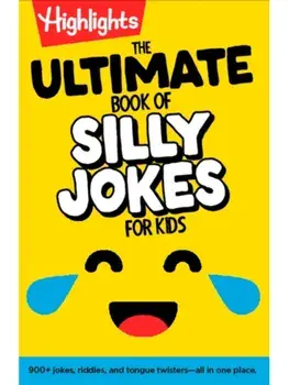 The Ultimate Book of Silly Jokes for Kids. Kid-Friendly Joke Book with Hundreds of Jokes, Riddles and Tongue Twisters for Laugh-Out-Loud Fun, Kids 6+, Paperback/***