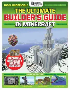 The Ultimate Builder's Guide in Minecraft (Gamesmaster Presents), Paperback/Future Publishing