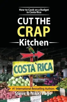 The Ultimate Costa Rica Cookbook: Healthy, Quick, & Easy Meals, Paperback/Steve Page