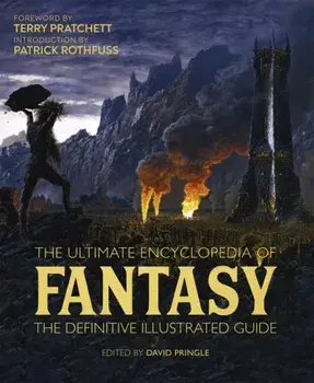 The Ultimate Encyclopedia of Fantasy. The definitive illustrated guide, Hardback/***