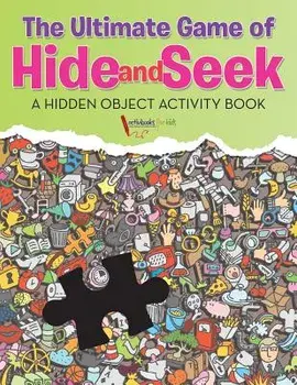 The Ultimate Game of Hide and Seek. A Hidden Object Activity Book, Paperback/Activibooks For Kids