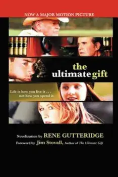 The Ultimate Gift, Paperback/Rene Gutteridge