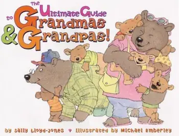 The Ultimate Guide to Grandmas & Grandpas!, Hardcover/Sally Lloyd-Jones