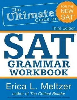The Ultimate Guide to SAT Grammar Workbook, Paperback (3rd Ed.)/Erica L. Meltzer