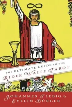 The Ultimate Guide to the Rider Waite Tarot, Paperback/Johannes Fiebig