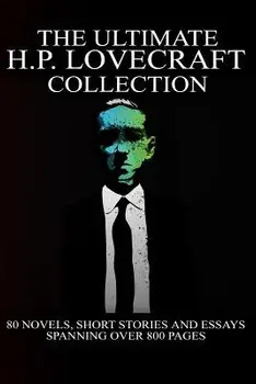 The Ultimate H. P. Lovecraft Collection, Paperback/H. P. Lovecraft