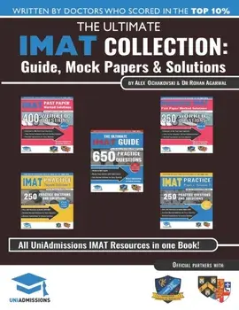 The Ultimate IMAT Collection: 5 Books In One, a Complete Resource for the International Medical Admissions Test, 2019 Edition, Paperback/Rohan Agarwal
