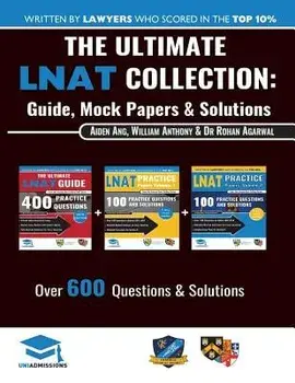 The Ultimate Lnat Collection: 3 Books in One, 600 Practice Questions & Solutions, Includes 4 Mock Papers, Detailed Essay Plans, 2019 Edition, Law Na, Paperback/William Antony