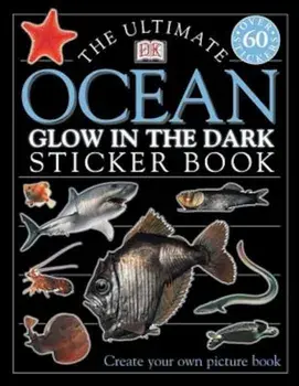 The Ultimate Ocean Glow in the Dark Sticker Book 'With Stickers', Paperback/DK Publishing