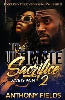 The Ultimate Sacrifice 2: Love is Pain, Paperback/Anthony Fields