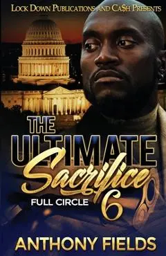 The Ultimate Sacrifice 6 - Anthony Fields
