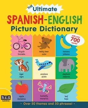 The Ultimate Spanish-English Picture Dictionary, Hardcover/***