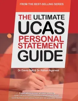The Ultimate UCAS Personal Statement Guide: 100 Successful Statements, Expert Advice, Every Statement Analysed, All Major Subjects UniAdmissions, Paperback/David Salt