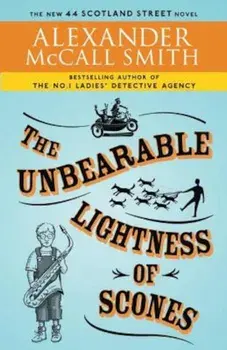 The Unbearable Lightness of Scones, Paperback/Alexander McCall Smith