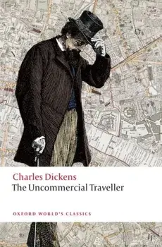 The Uncommercial Traveller, Paperback/Charles Dickens