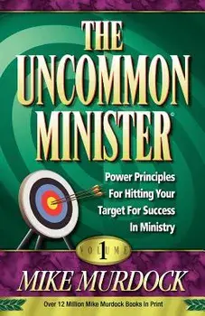 The Uncommon Minister, Volume 1, Paperback/Mike Murdoch