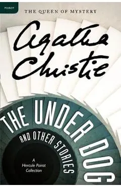 The Under Dog and Other Stories - Agatha Christie