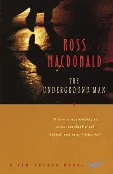 The Underground Man: A Lew Archer Novel, Paperback/Ross MacDonald