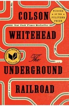 The Underground Railroad - Colson Whitehead