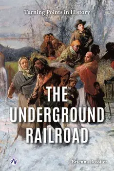 The Underground Railroad, Hardback/Brienna Rossiter