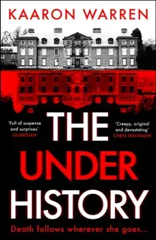 The Underhistory. Main, Paperback/Kaaron Warren