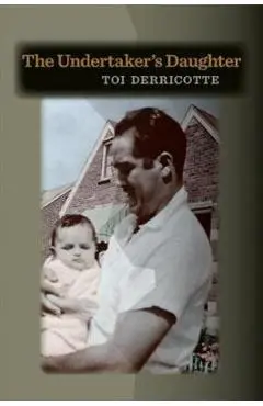 The Undertaker's Daughter - Toi Derricotte