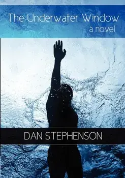 The Underwater Window, Paperback/Dan Stephenson