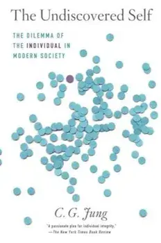 The Undiscovered Self, Paperback/Carl G. Jung