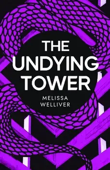 The Undying Tower. The Undying Trilogy, Paperback/Melissa Welliver
