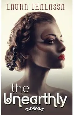 The Unearthly - Laura Thalassa